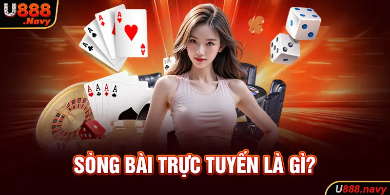 Sòng bài trực tuyến là gì?