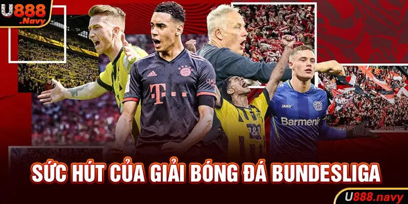 Sức hút của giải bóng đá Bundesliga