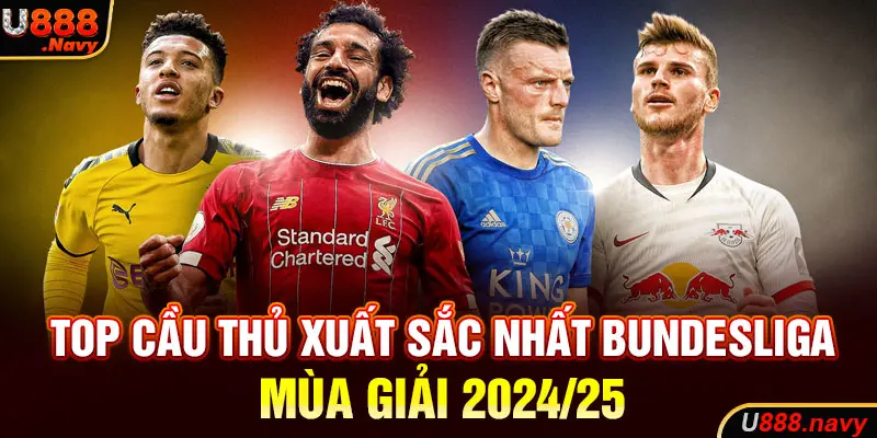 Top cầu thủ xuất sắc nhất Bundesliga mùa giải 2024/25