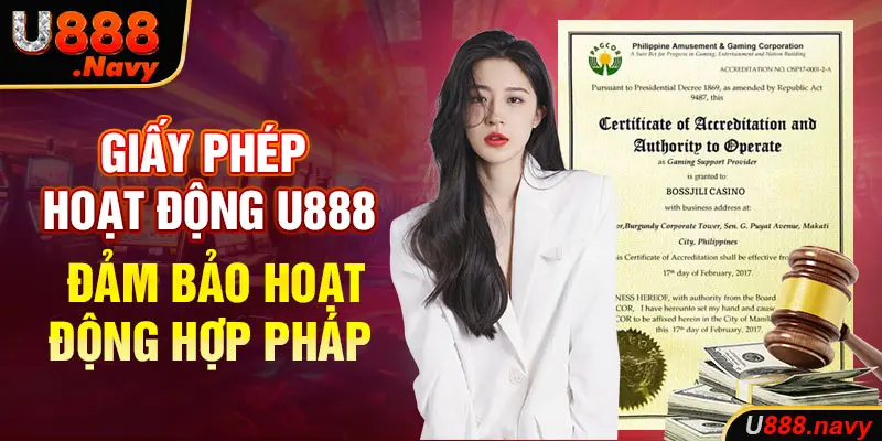 Giấy Phép Hoạt Động U888: Đảm Bảo Hoạt Động Hợp Pháp